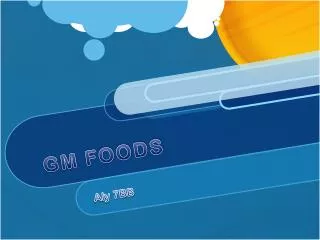 GM FOODS