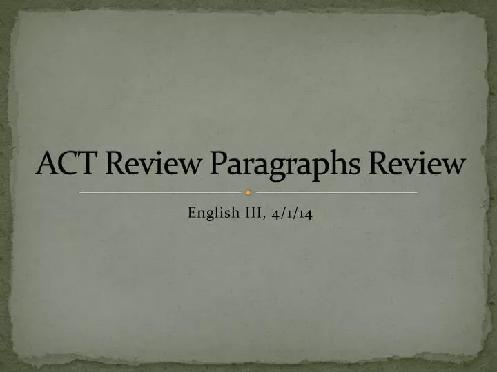 act review paragraphs review