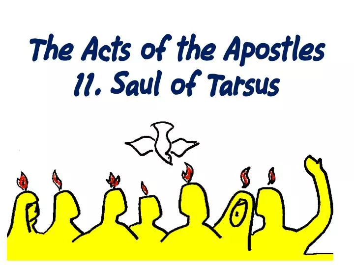 the acts of the apostles 11 saul of tarsus