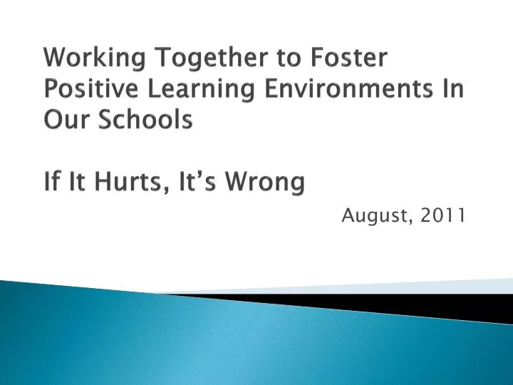 working together to foster positive learning environments in our schools if it hurts it s wrong