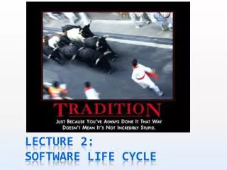Lecture 2: Software Life cycle