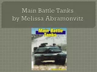 Main Battle Tanks by Melissa Abramonvitz