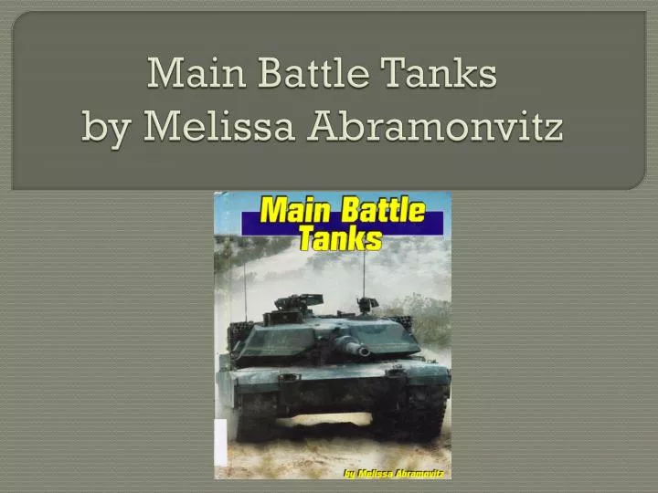 main battle tanks by melissa abramonvitz