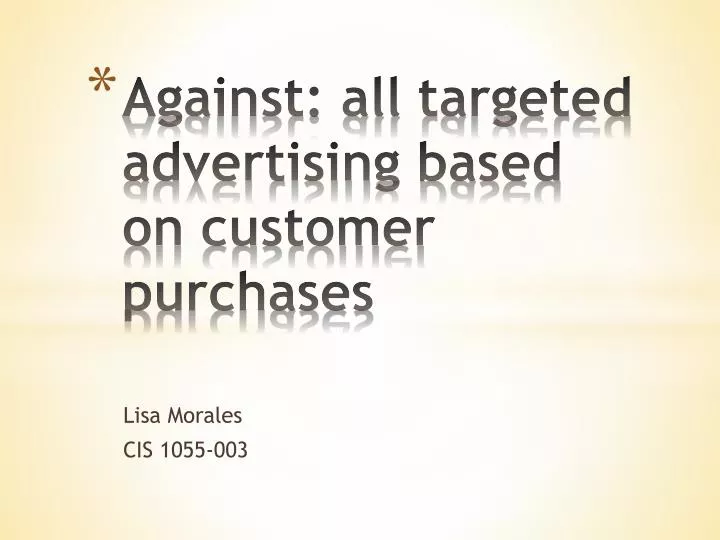 against all targeted advertising based on customer purchases