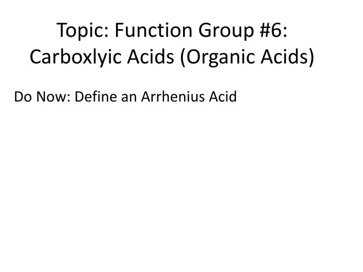 topic function group 6 carboxlyic acids organic acids