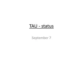 TAU - status