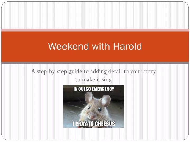 weekend with harold