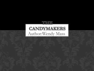 The candymakers