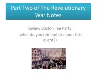 Part Two of The Revolutionary War Notes