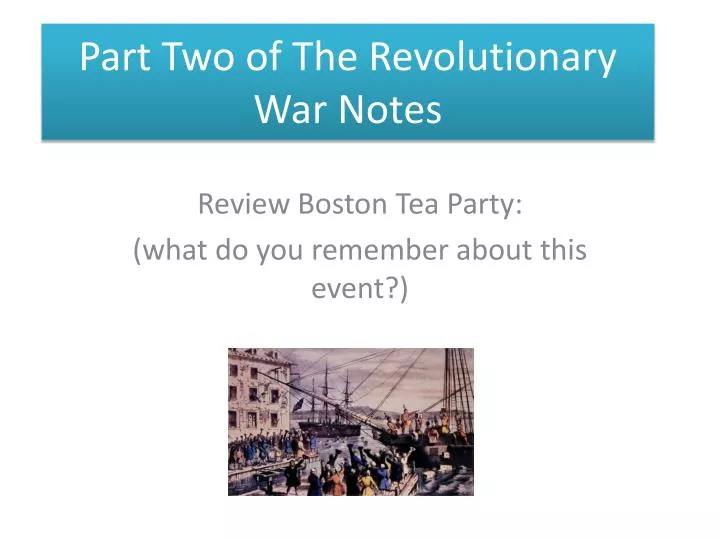 part two of the revolutionary war notes