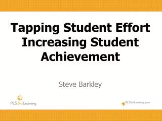 Tapping Student Effort Increasing Student Achievement