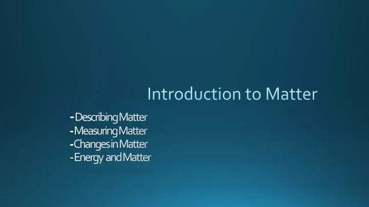 introduction to matter