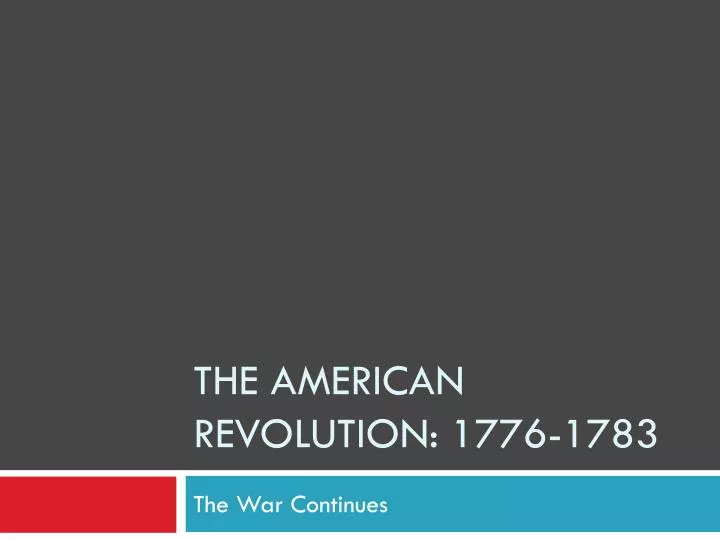 the american revolution 1776 1783