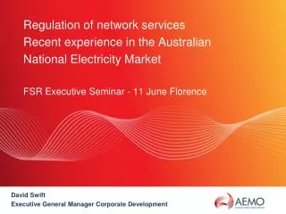 Regulation of network services Recent experience in the Australian National Electricity Market