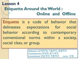 Lesson 4 Etiquette Around the World : Online and Offline