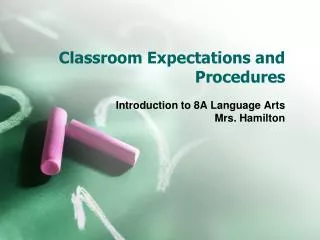Classroom Expectations and Procedures