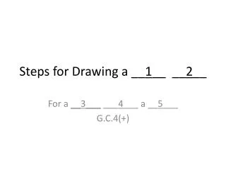 Steps for Drawing a __ 1 __ __ 2 __