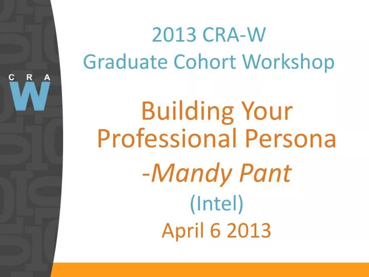 2013 cra w graduate cohort workshop