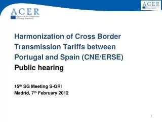 Harmonization of Cross Border Transmission Tariffs between Portugal and Spain (CNE/ERSE)
