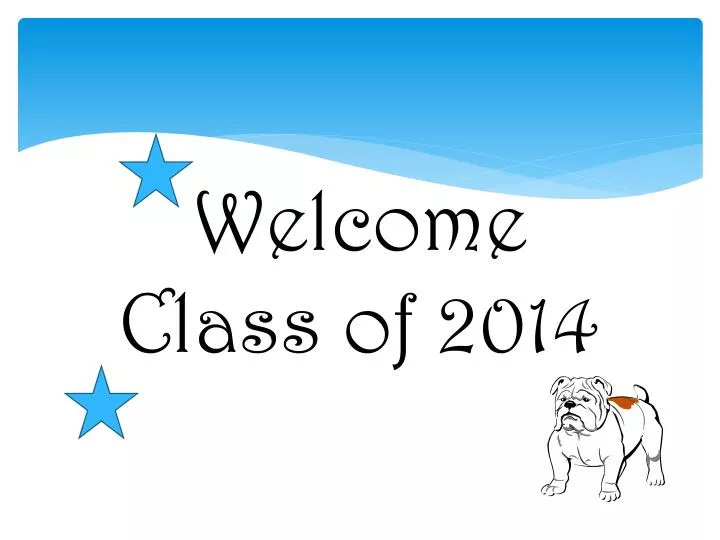 welcome class of 2014