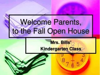 Welcome Parents, to the Fall Open House