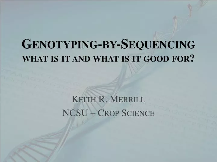 genotyping by sequencing what is it and what is it good for