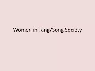 Women in Tang/Song Society