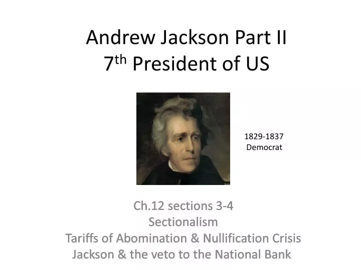 andrew jackson part ii 7 th president of us