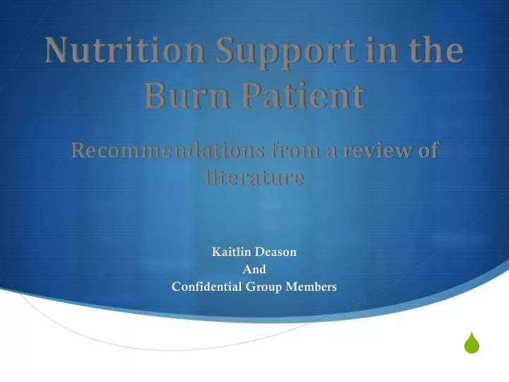 nutrition support in the burn patient recommendations from a review of literature