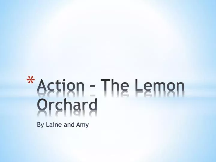 action the lemon orchard