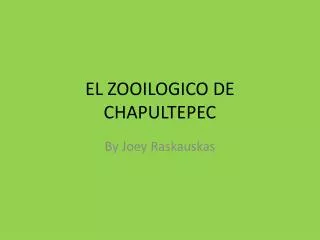 EL ZOOILOGICO DE CHAPULTEPEC