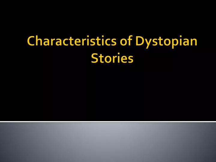 characteristics of dystopian stories