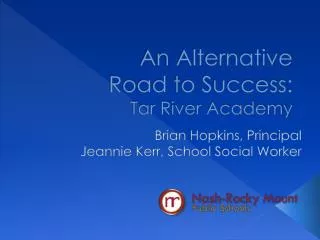 An Alternative Road to Success: Tar River Academy