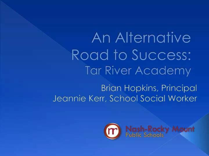 an alternative road to success tar river academy