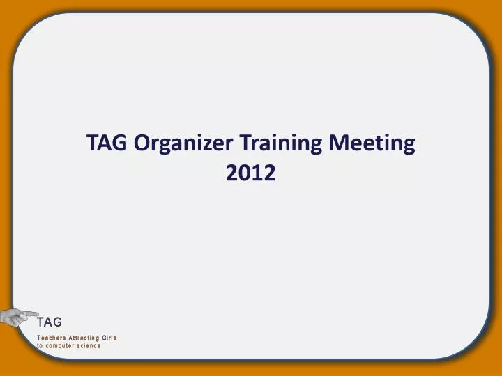 tag organizer training meeting 2012