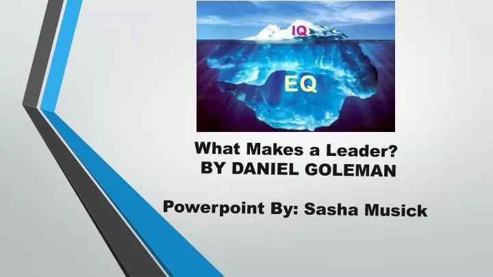 what makes a leader by daniel goleman powerpoint by sasha musick