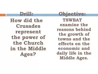 Drill: How did the Crusades represent the power of the Church in the Middle Ages?