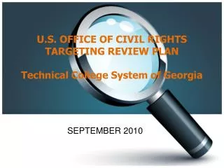 U.S. OFFICE OF CIVIL RIGHTS TARGETING REVIEW PLAN Technical College System of Georgia