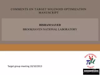 Comments on target solenoid optimization manuscript