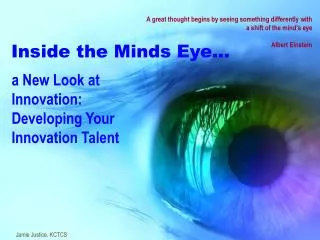 a New Look at Innovation: Developing Y our Innovation Talent
