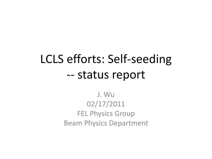 lcls efforts self seeding status report