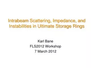 Intrabeam Scattering, Impedance, and Instabilities in Ultimate Storage Rings