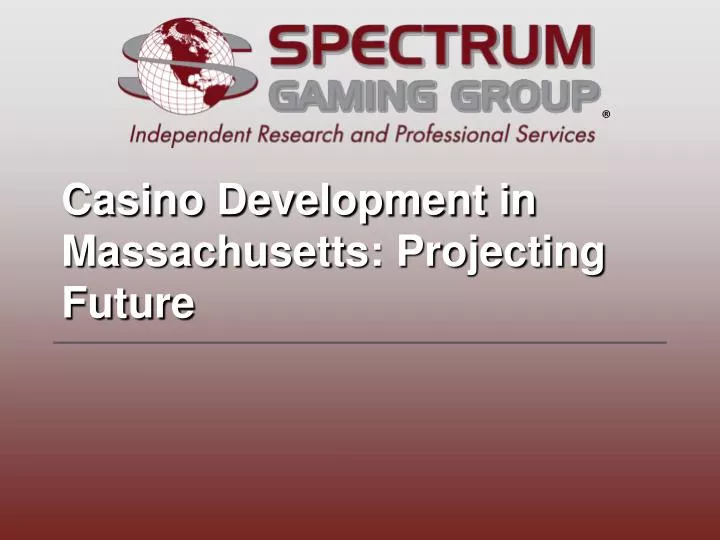 casino development in massachusetts projecting future