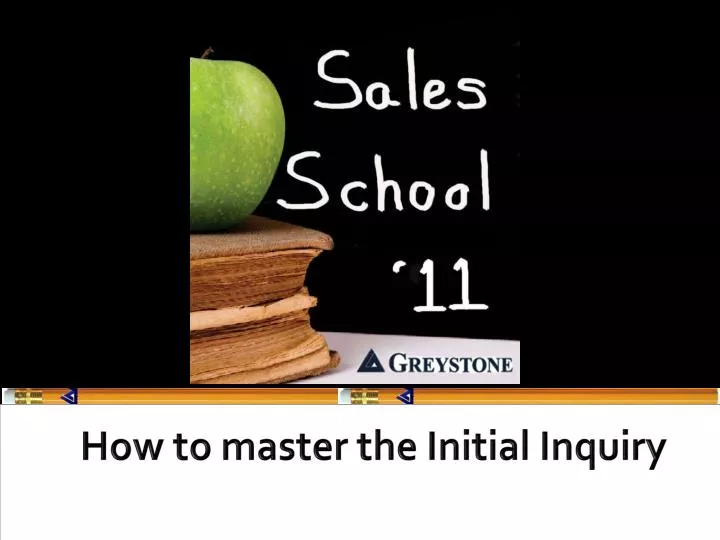 how to master the initial inquiry