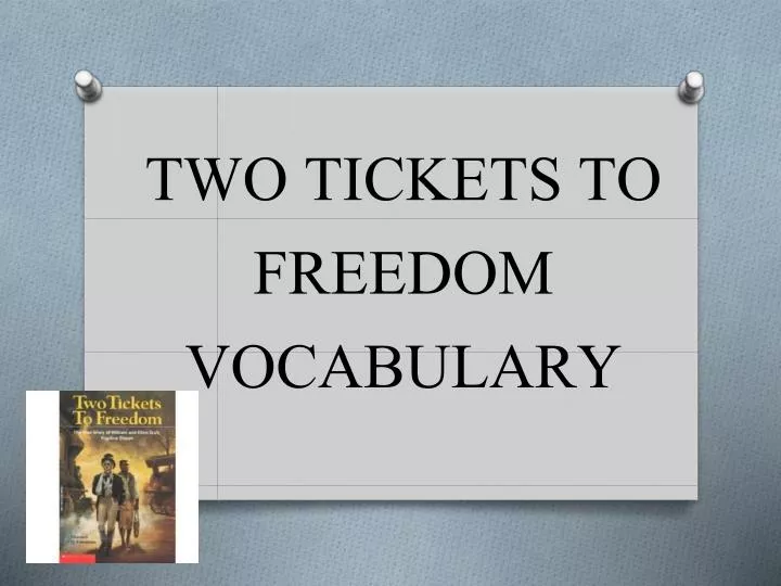 two tickets to freedom vocabulary