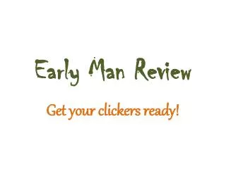 early man review