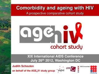 Judith Schouten on behalf of the AGE h IV study group