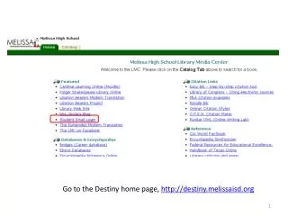 Go to the Destiny home page, destinylissaisd