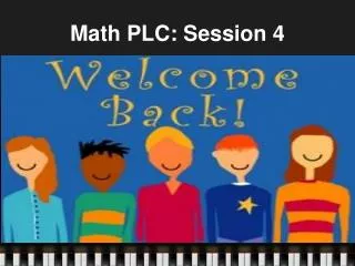 Math PLC: Session 4