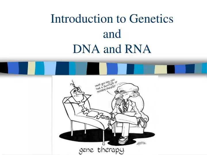 introduction to genetics and dna and rna